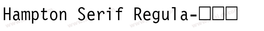 Hampton Serif Regula字体转换